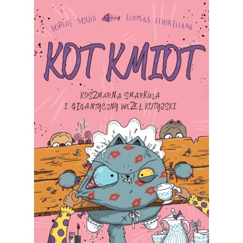 Koszmarna smarkula i gigantyczny węzeł kotyjski. Kot Kmiot. Tom 3