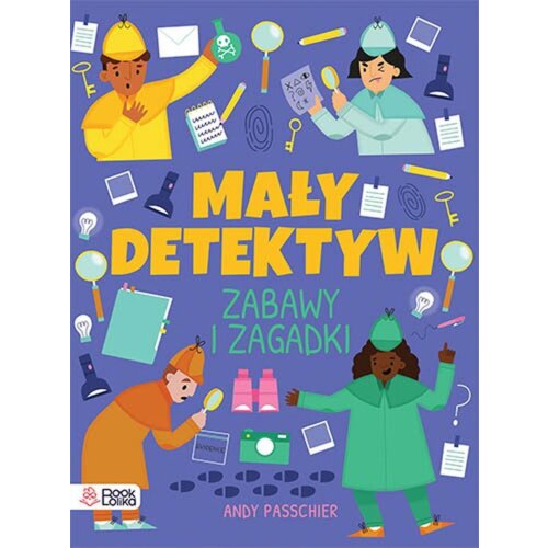 Mały detektyw. Zabawy i zagadki