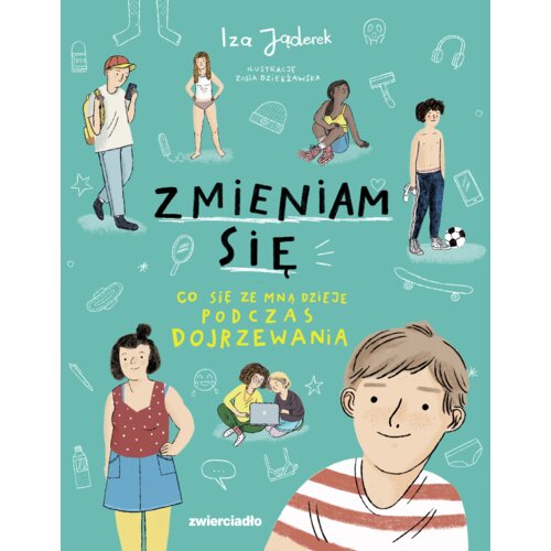 Zmieniam się. Co się dzieje podczas dojrzewania