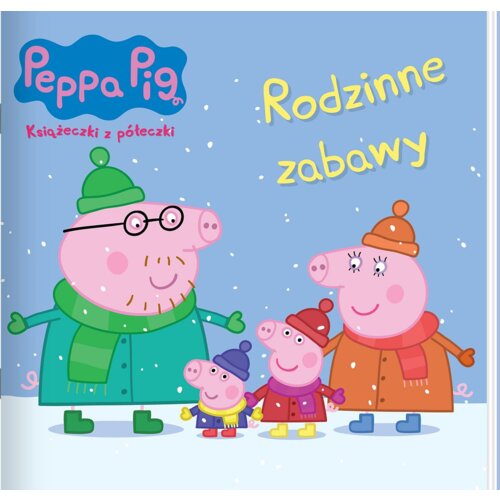 Peppa Pig. Książeczki z półeczki 91. Rodzinne zabawy