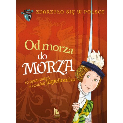 Zdarzyło się w Polsce T.2 Od morza do morza