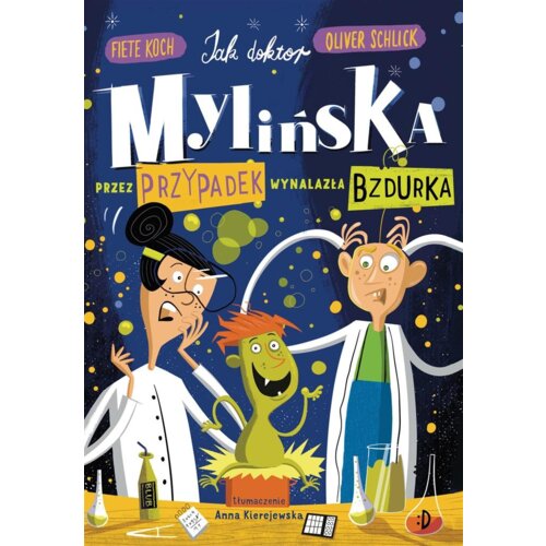 Jak doktor Mylińska przez przypadek wynalazła Bzdurka