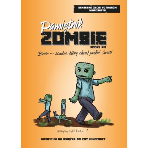 Pamiętnik Zombie. Bern - zombie, który chciał podbić świat