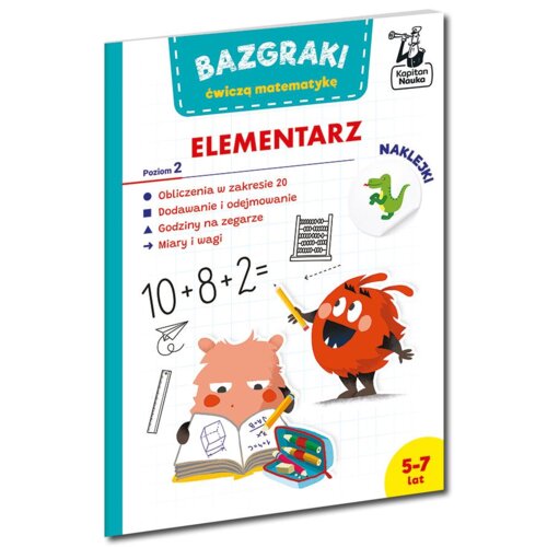 Bazgraki ćwiczą matematykę. Elementarz. Poziom 2. Kapitan Nauka