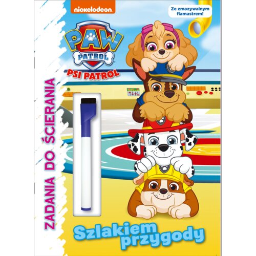 Psi Patrol. Zadania do ścierania. Szlakiem przygody