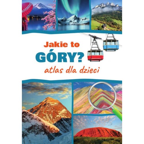 Jaka to góra? Atlas dla dzieci