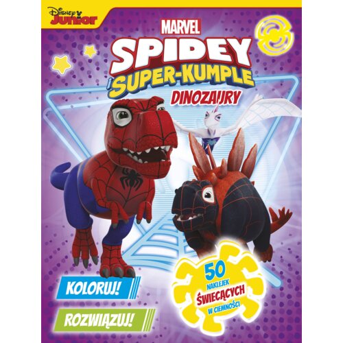 Dinozaury. Marvel Spidey i Super-kumple. Koloruj! Rozwiązuj! 50 naklejek świecących w ciemności