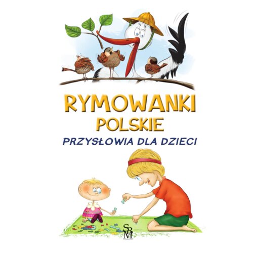 Rymowanki polskie. Przysłowia dla dzieci
