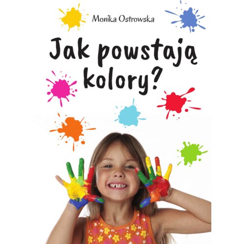Jak powstają kolory?