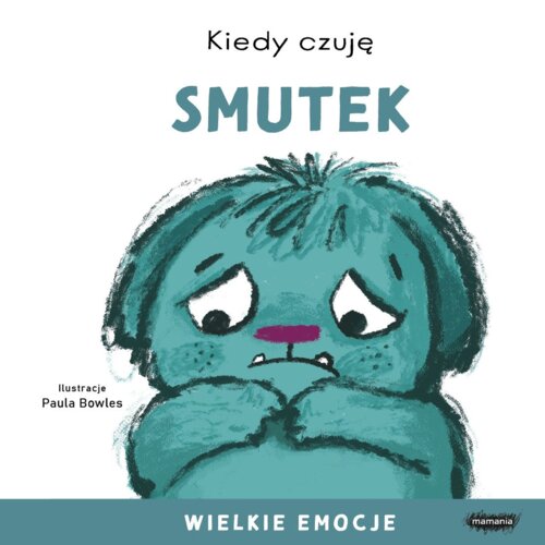 Kiedy czuję smutek