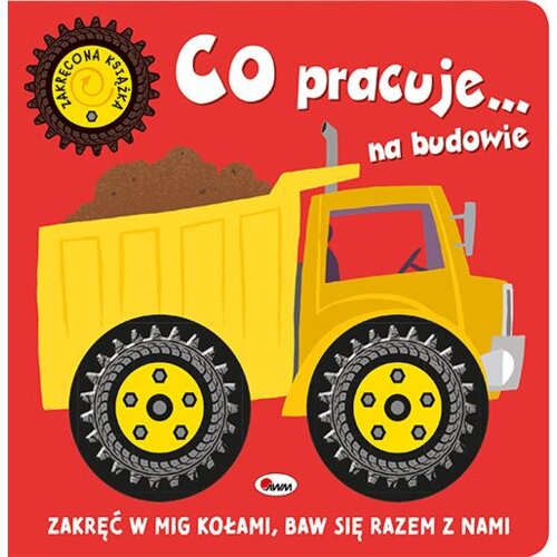 Co jedzie&#8230; na budowie. Zakręcona książka