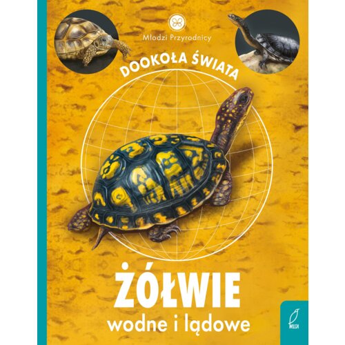 Młodzi przyrodnicy. Żółwie wodne i lądowe