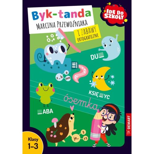 Idę do szkoły. Byk-tanda Marcina... klasy 1-3