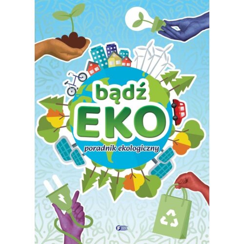 Bądź EKO! Poradnik ekologiczny