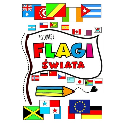 Flagi świata. To lubię !
