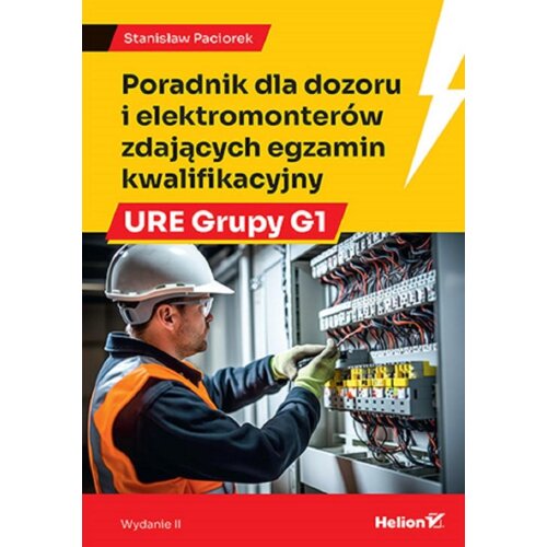 Poradnik dla dozoru i elektromonterów zdających egzamin kwalifikacyjny URE Grupy G1
