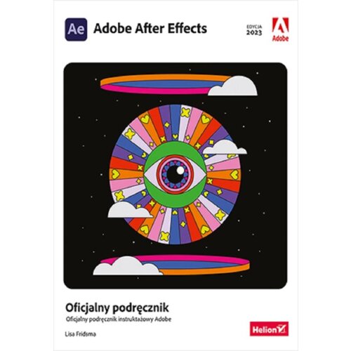 Adobe After Effects. Oficjalny podręcznik instruktażowy Adobe