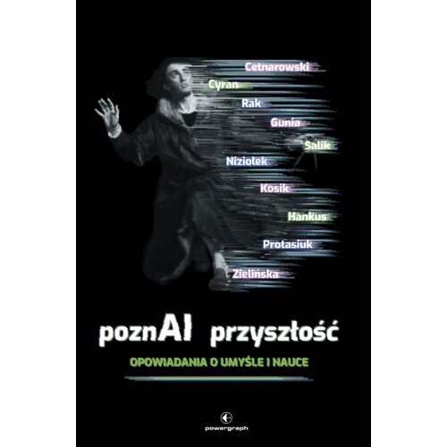 PoznAI przyszłość. Opowiadania o umyśle i nauce