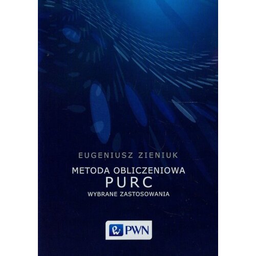 Metoda obliczeniowa PURC. Wybrane zastosowania
