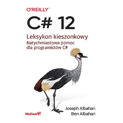 C# 12. Leksykon kieszonkowy