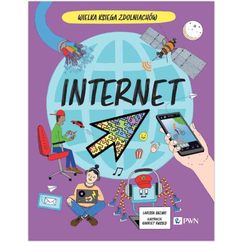 Internet. Wielka Księga Zdolniachów