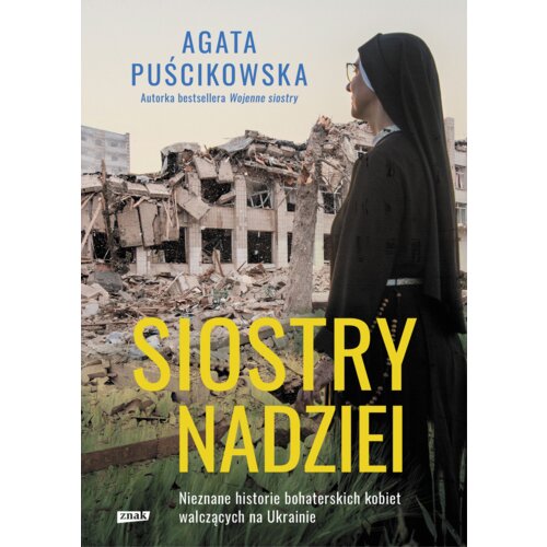 Siostry nadziei. Nieznane historie bohaterskich kobiet walczących na Ukrainie