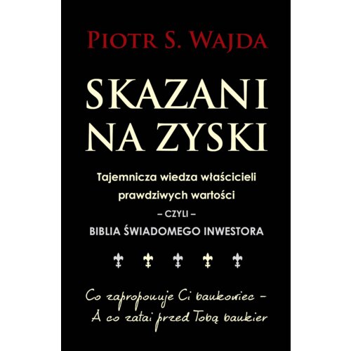 Skazani na zyski. Tajemnicza wiedza właścicieli...