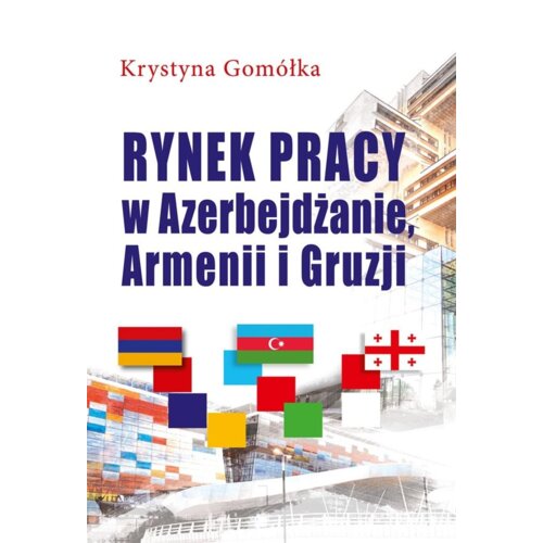 Rynek pracy w Azerbejdżanie, Armenii i Gruzji