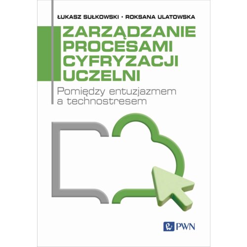 Zarządzanie procesami cyfryzacji uczelni