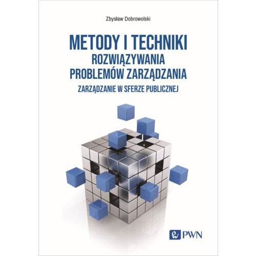 Metody i techniki rozwiązywania problemów zarządzania.