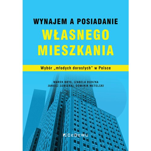 Wynajem a posiadanie własnego mieszkania