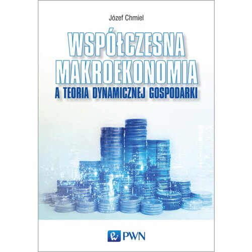 Współczesna makroekonomia a teoria dynamicznej