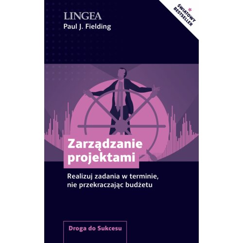 Zarządzanie projektami. Realizuj zadania w terminie, nie przekraczając budżetu