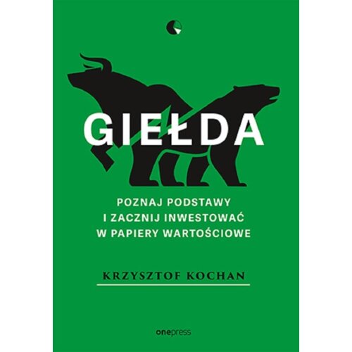 Giełda. Poznaj podstawy i zacznij inwestować w papiery wartościowe
