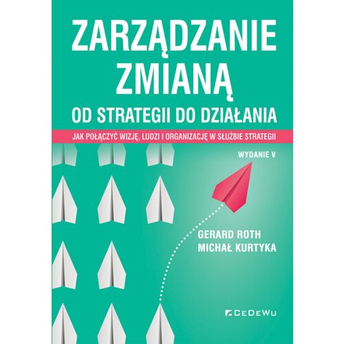 Zarządzanie zmianą. Od strategii do działania