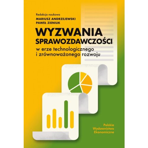 Wyzwania sprawozdawczości w erze technologicznego i zrównoważonego rozwoju