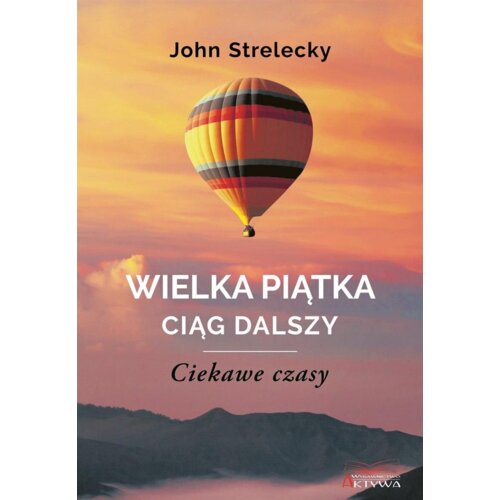 Wielka Piątka Ciąg dalszy. Ciekawe czasy