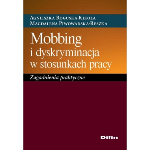 Mobbing i dyskryminacja w stosunkach pracy