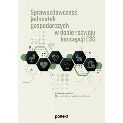 Sprawozdawczość jednostek gospodarczych w dobie rozwoju koncepcji ESG