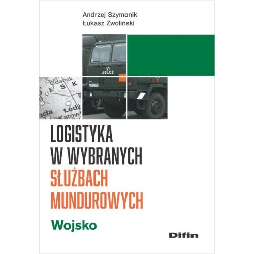 Logistyka w wybranych służbach mundurowych. Wojsko