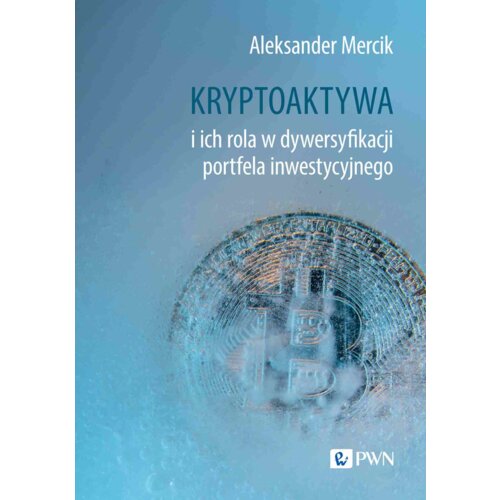 Kryptoaktywa i ich rola w dywersyfikacji portfela inwestycyjnego