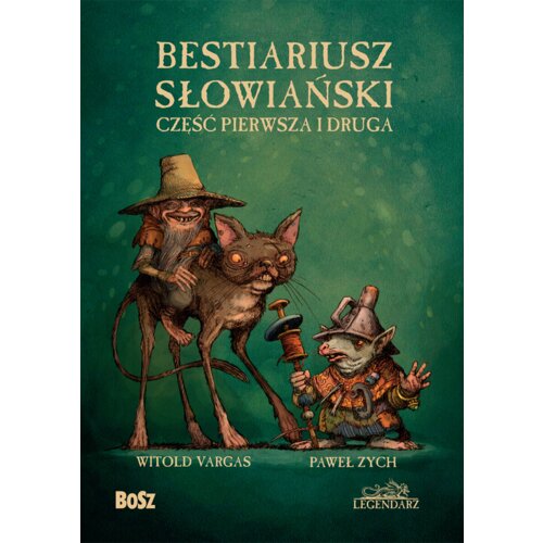 Bestiariusz słowiański. Część pierwsza i druga