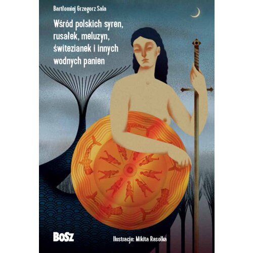 Wśród polskich syren, rusałek, meluzyn, świtezianek i innych wodnych panien