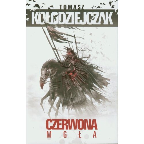 Czerwona mgła. Ostatnia Rzeczpospolita. Tom 2