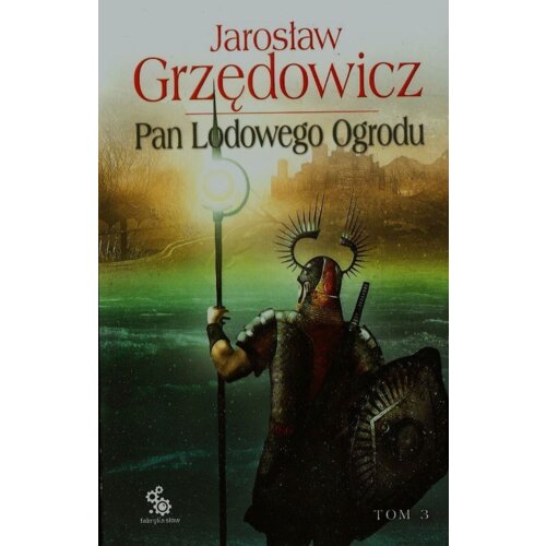 Pan Lodowego Ogrodu. Tom 3
