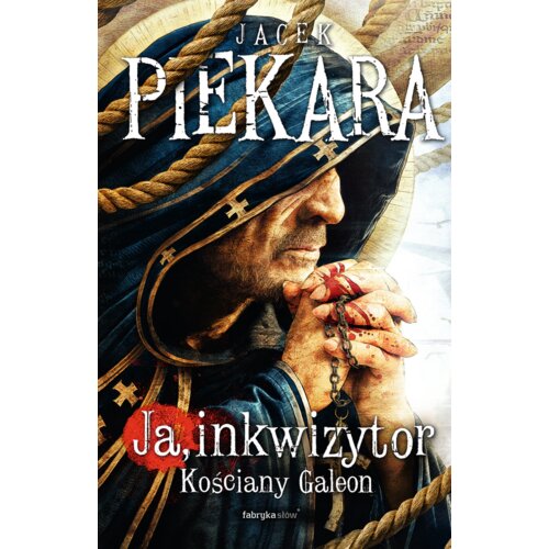 Ja, inkwizytor. Kościany galeon. Cykl o Mordimerze Madderdinie