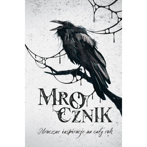 Mrocznik. Mroczne inspiracje na cały rok