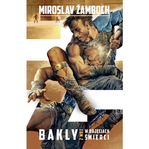 W objęciach śmierci. Tom 2. Bakly