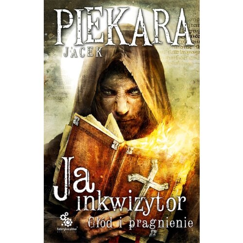 Ja, inkwizytor. Głód i pragnienie. Cykl o Mordimerze Madderdinie
