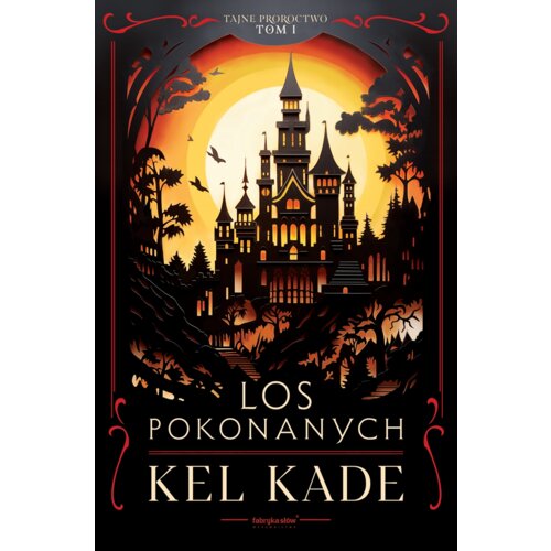 Los pokonanych. Tajne proroctwo. Tom 1